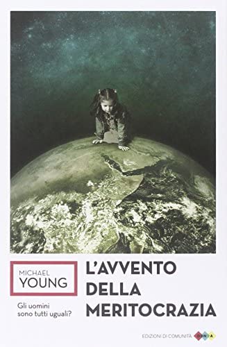 Interessante nei commenti i riferimenti alla storia della critica alla meritocrazia

(<a href="/feltrinellied/">Feltrinelli Editore</a> per Sandel
<a href="/EdComunita/">Edizioni di Comunità</a> per Young)