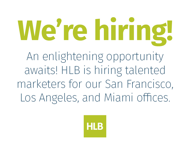 Looking for a fun and engaging firm to work for? We're hiring! HLB is searching for talented marketers to support our San Francisco, Los Angeles, and Miami offices. Click the link below to apply today!

ow.ly/asjm50E7HWU

#WeBelieveInThePowerOfLight