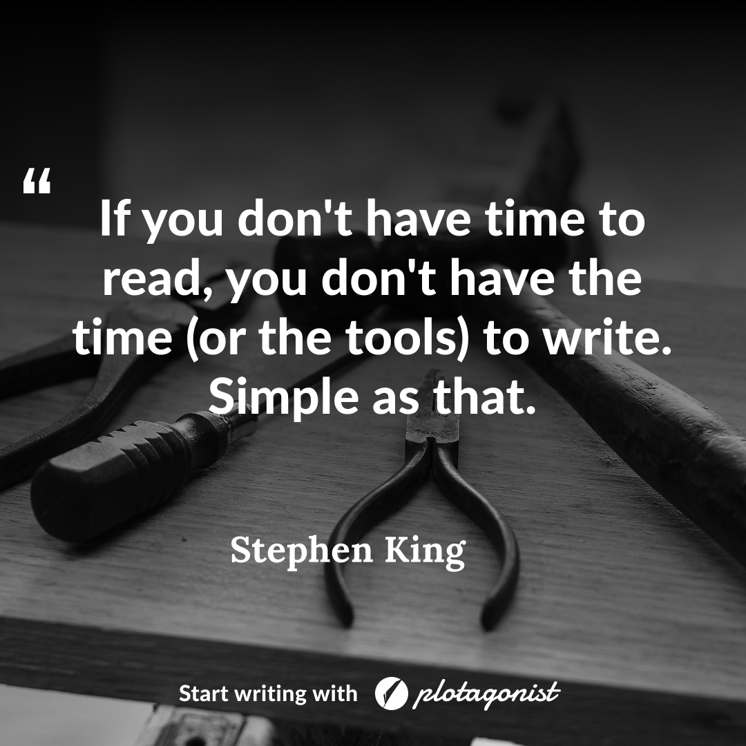 PlotagonistApp's tweet image. “If you don&apos;t have time to read, you don&apos;t have the time (or the tools) to write. Simple as that.”
― Stephen King

#writingtips  #writing #iamwriting #author #writerslife #write #quote #writerscommunity #poetry #poem  #writersofig⁠ #writer #motivation #writers #poetsofinstagram