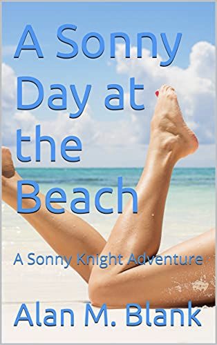 Try my new book. Available now on Amazon.

amazon.com/Sonny-Day-Beac…