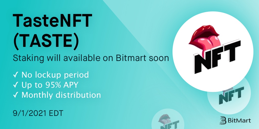 BitMartExchange's tweet photo. 🔔 We are pleased to announce that TasteNFT (TASTE) @tastenft staking will be available on BitMart Staking starting from September 1! 

🎉 Through BitMart, every user can stake TASTE and earn up to 95%(APY) TASTE rewards.

👉 Details: https://t.co/eb4uUCShyQ https://t.co/Lukjtc3boF