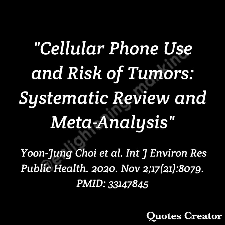 enlightening_'s tweet photo. In the subgroup meta-analysis of all studies reporting cumulative call times greater than 1000 h, cellular phone use with cumulative call time greater than 1000 h (about 17 min per day over a 10 year period) increased the risk of tumors by 60%. https://t.co/ycUOPe8b65