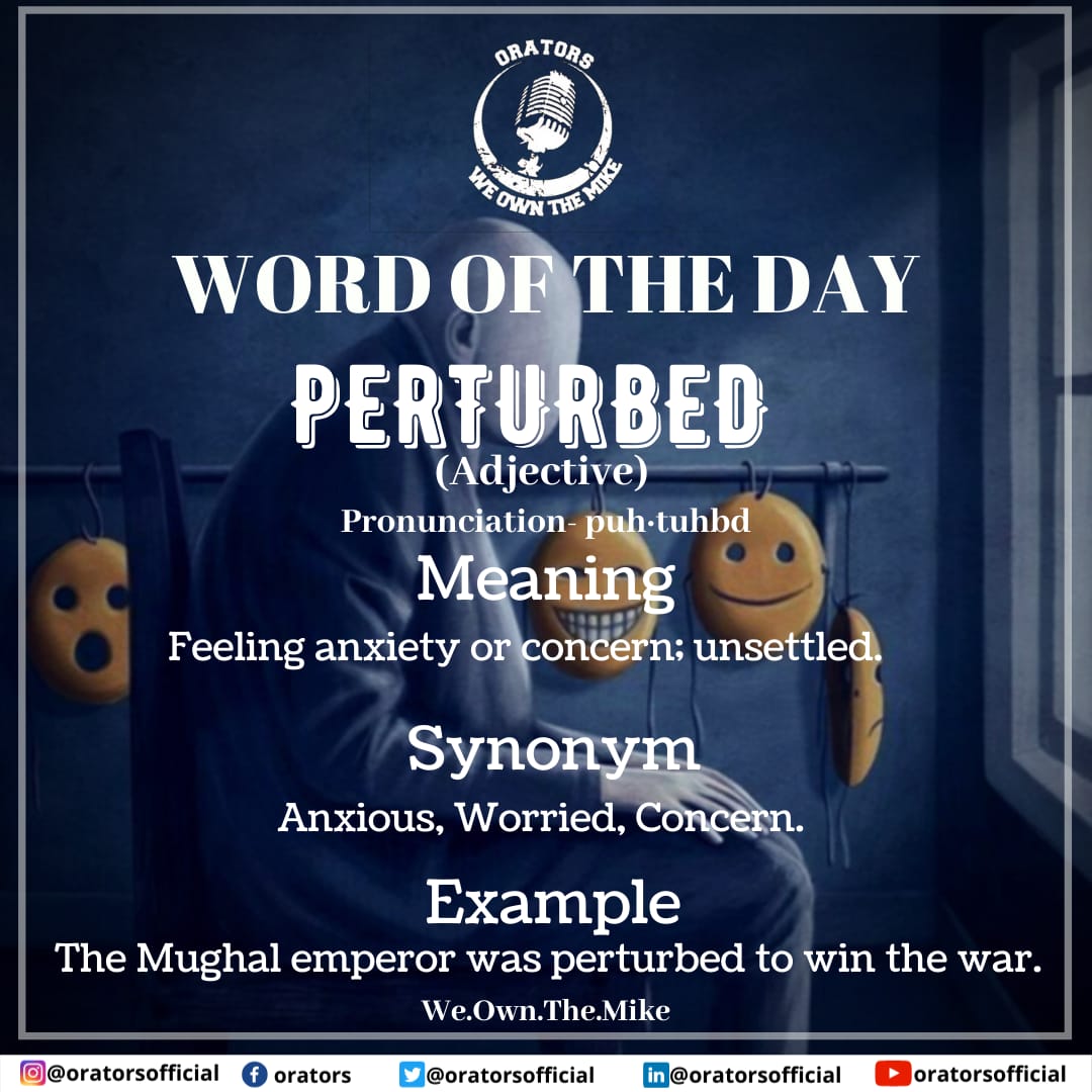 oratorsofficial's tweet photo. Word Of The Day: Perturbed
.
.
.
.
.
#Orators #words #WordsOfWisdom
#WeOwnTheMike #WordPress https://t.co/KDzDixj3RU