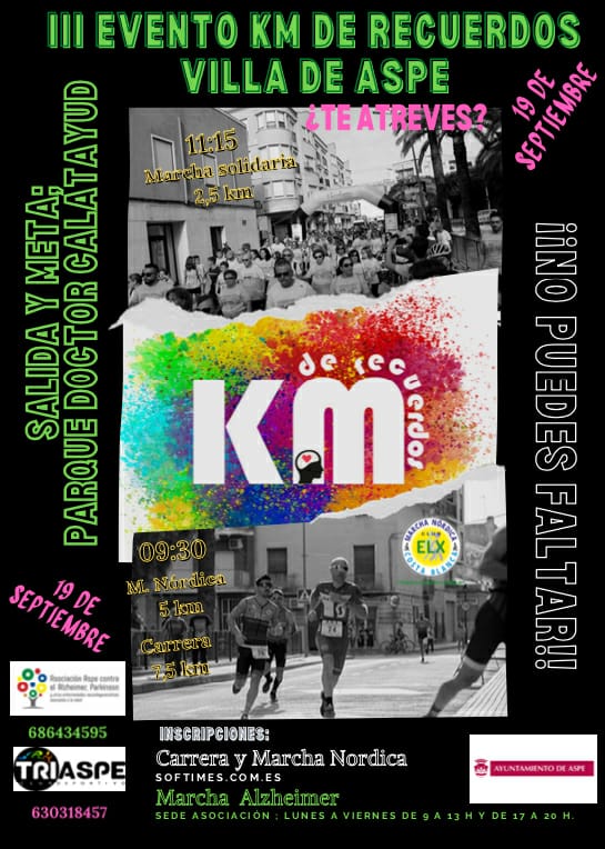 Inscripciones para la Marcha Solidaria de 2,5 kms, en la Asociación de Aspe contra el Alzheimer, lunes a viernes de 17 a 20 h y martes y jueves en el Mercado de Abastos de 9:30 a 13 h.
Para la Carrera a pie: 7,5 kms y Marcha Nórdica: 5 kms” en la web: softimes.com.es