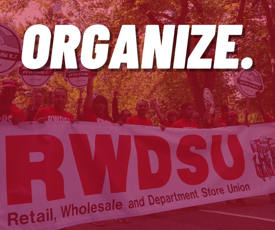 a red-tinted photo of RWDSU members behind a big RWDSU banner. above, in bold white letters: ORGANIZE.