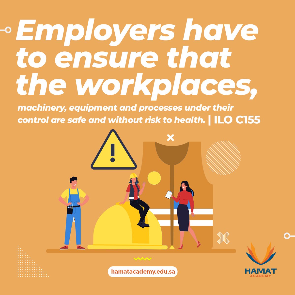 يجب على صاحب العمل التأكد من أن بيئة العمل، المعدات، الأدوات، والعمليات التي تحت سيطرتهم آمنة وخالية من أي خطر على الصحة. | اتفاقية منظمة العمل الدولية رقم 155
-
#saudiarabia #hamatacademy #training #callusnow #visitourwebsite #jeddah