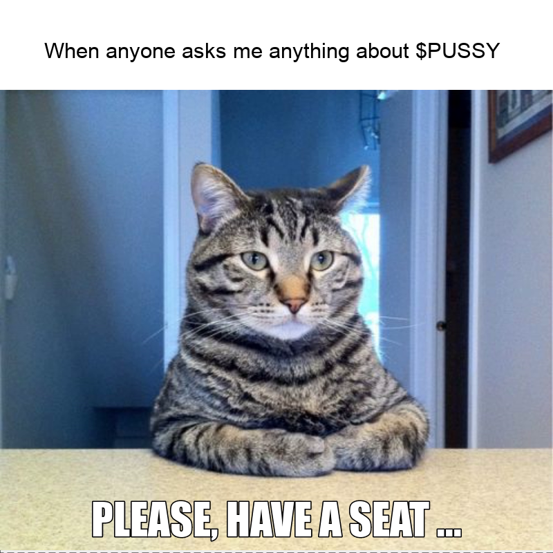 PUSSYFinancial's tweet image. Have a seat, my friend, we have many things to discuss