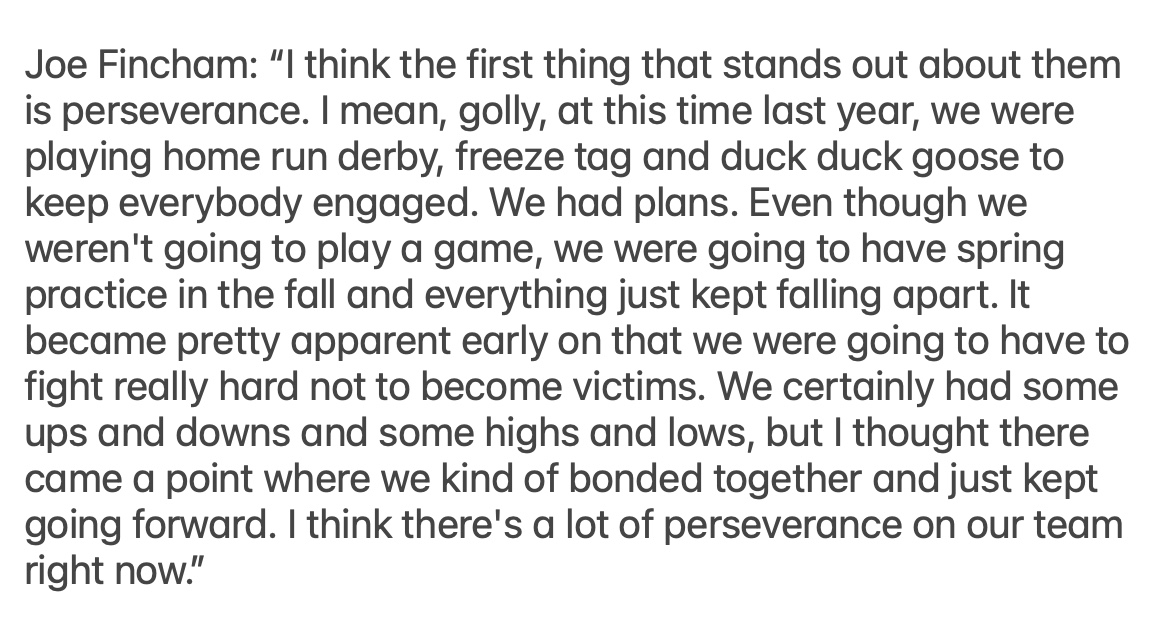 I talked to <a href="/CoachFincham/">Joe Fincham</a>, of <a href="/WittFootball/">Wittenberg Football</a> today, for a season preview that will run later this week. I first asked him what stands out about the 2021 team, which opens the season at home Saturday against SUNY Cortland. "Perseverance," he said.