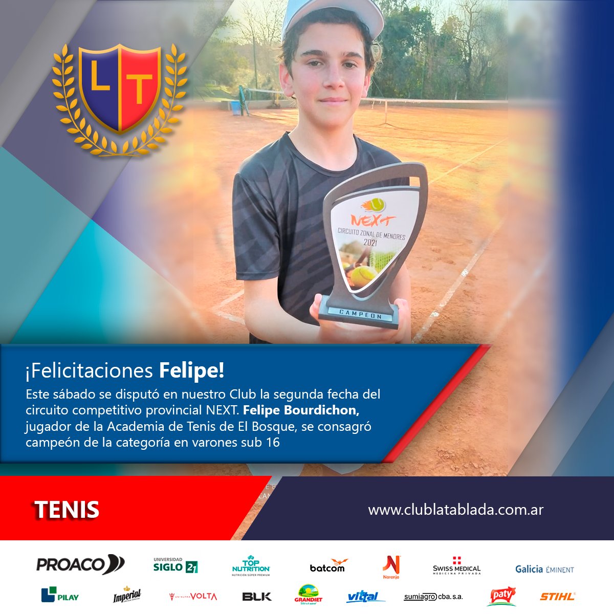 ¡Felicitaciones Felipe! 👏👏
Este sábado se disputó en nuestro Club la segunda fecha del circuito competitivo provincial NEXT. Felipe Bourdichon, jugador de la Academia de Tenis de El Bosque, se consagró campeón de la categoría en varones sub 16 🎾

#ClubLaTablada ❤️💙