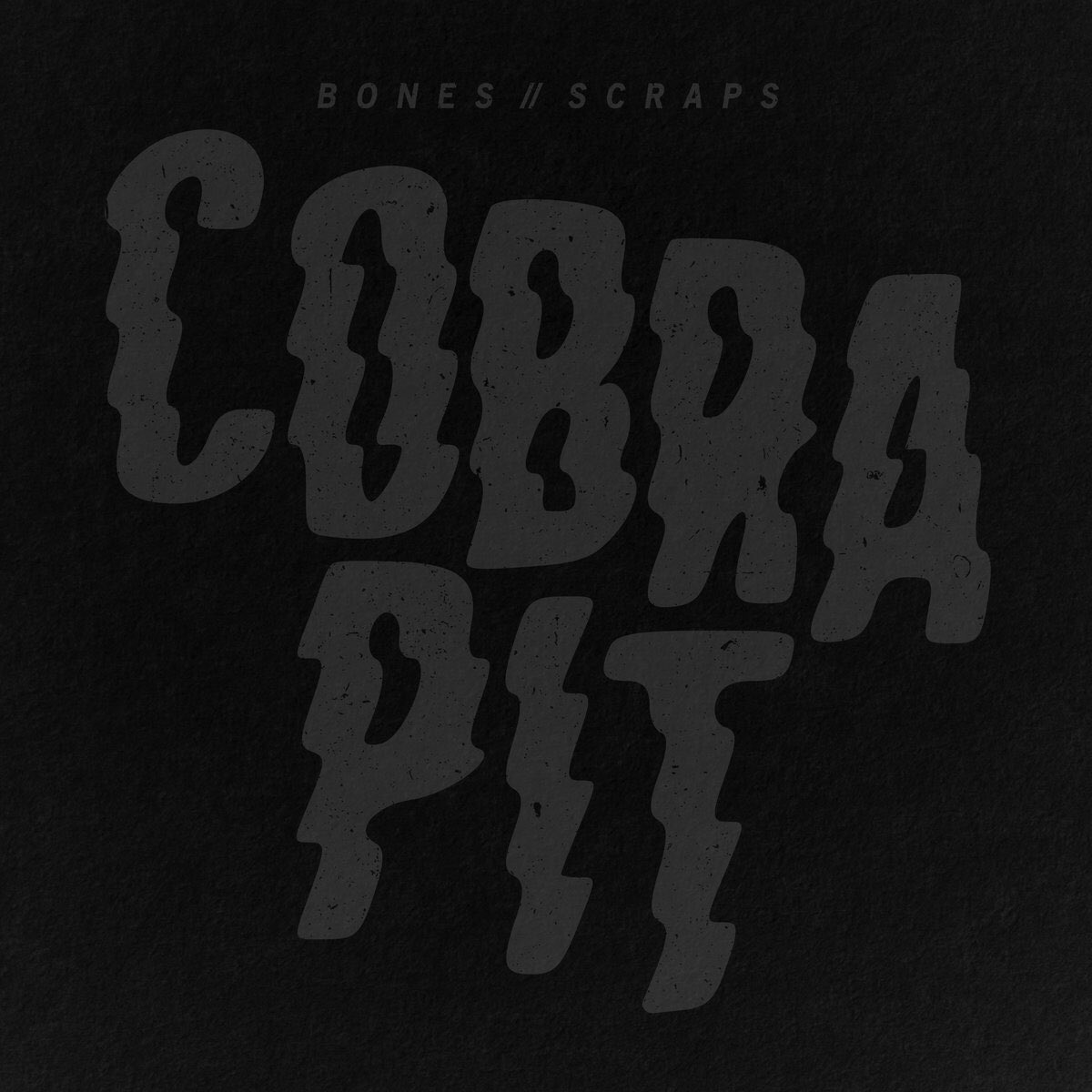 BONES // SCRAPS 9/10. STRAP IN, SHITBIRDS.
