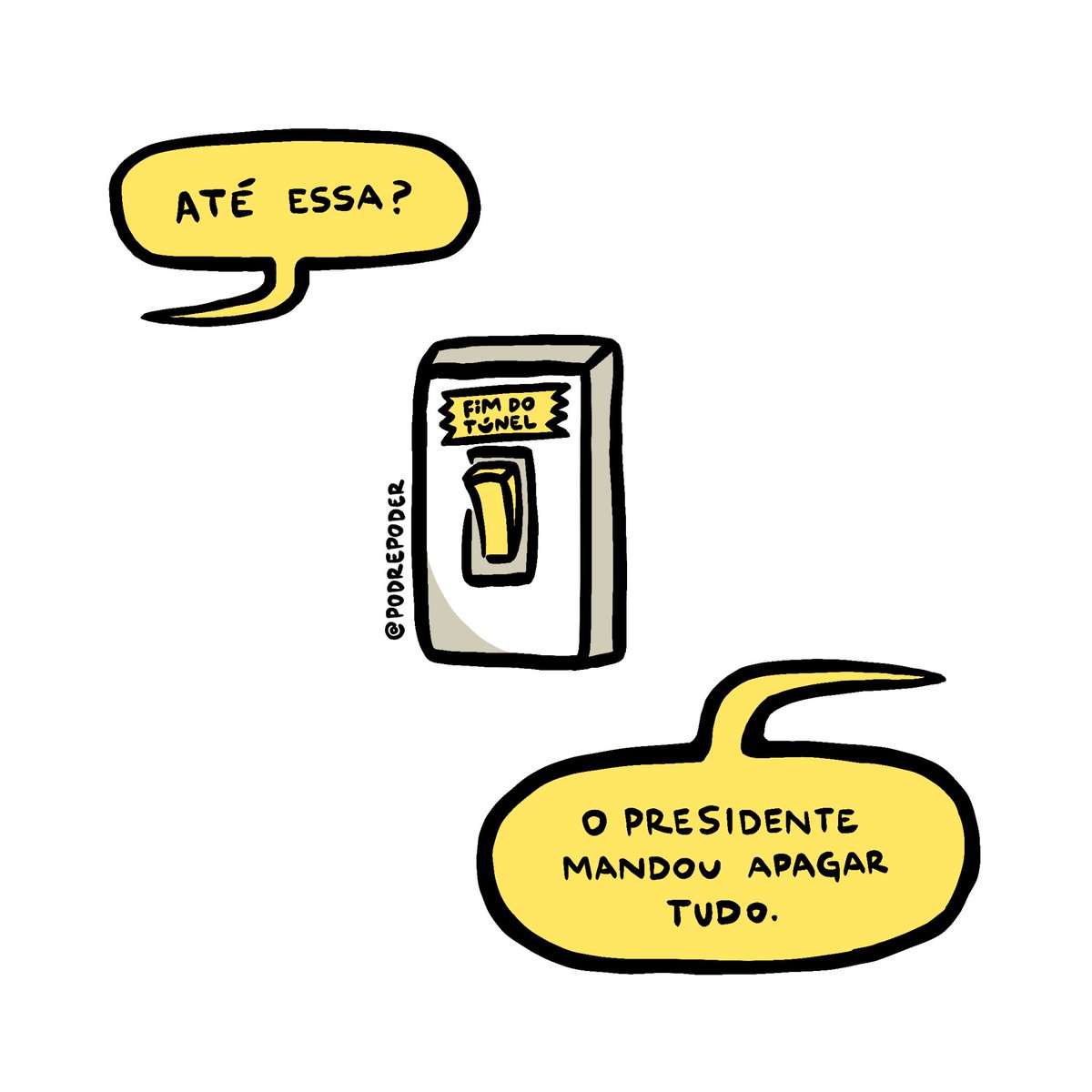 agora ilustrado: o último a sair paga a luz.

#ForaBolsonaro #BolsonaroVaiCair #BolsonaroPreso #BolsonaroGenocida #ImpeachmentBolsonaro
