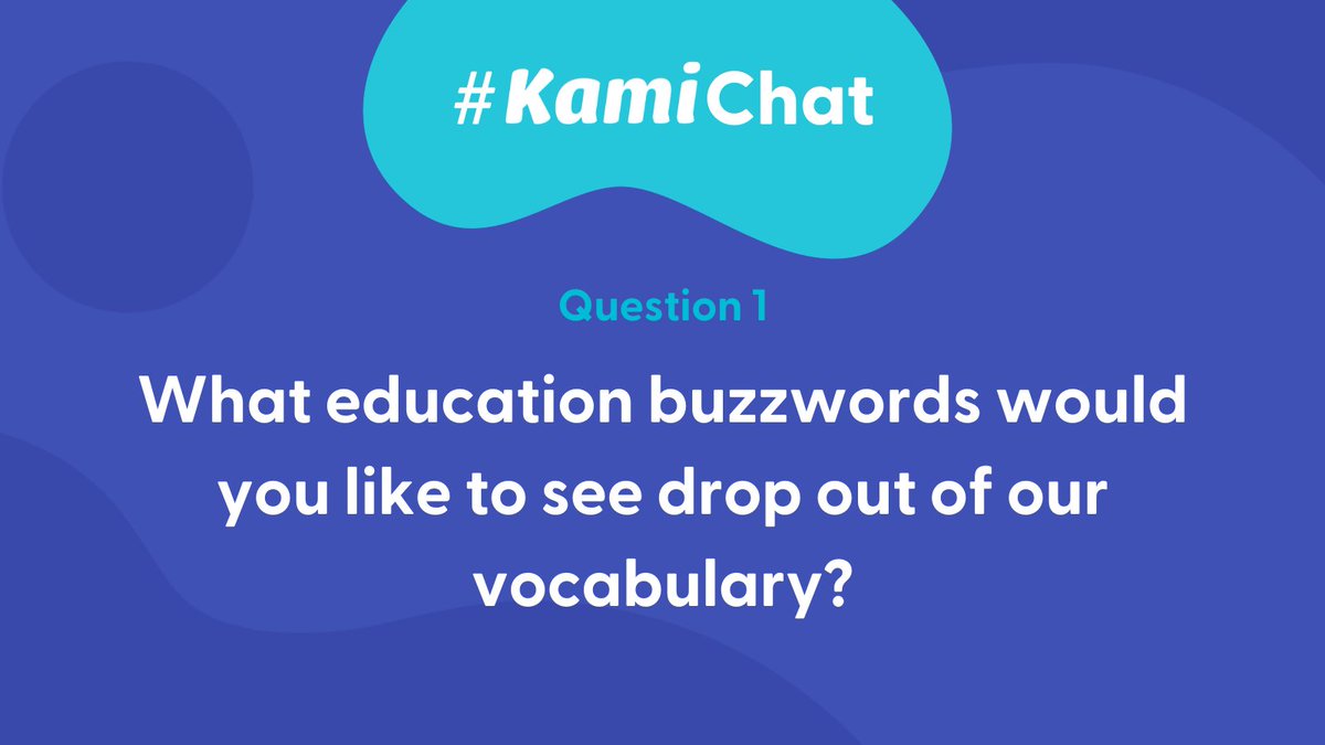 KamiApp's tweet image. Q1: Let’s get started - What education buzzwords would you like to see drop out of our vocabulary? #KamiChat 

Question inspired by @MrNunesteach