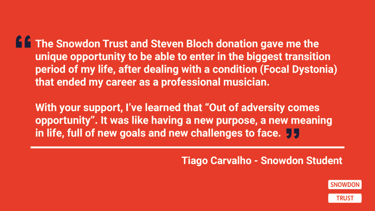 Great to hear from Tiago Carvalho, someone who really defines the saying "Out of adversity comes opportunity". 🙌  We wish you all the best in your future endeavours and are proud to know we could support you through this period of your life.  
#SnowdonGrant #SnowdonTrust