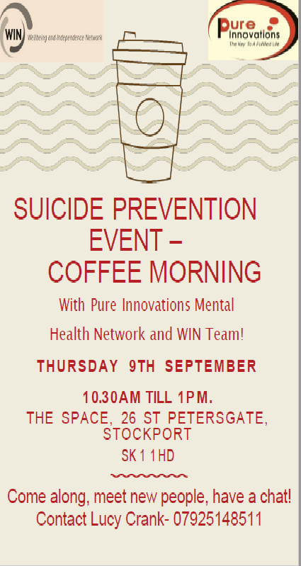In light of suicide prevention day <a href="/MHN_pure/">Mental Health Network</a> &amp; <a href="/StockportWin/">StockportWin</a> are running a coffee morning on Thursday 9th. Please see poster for details
