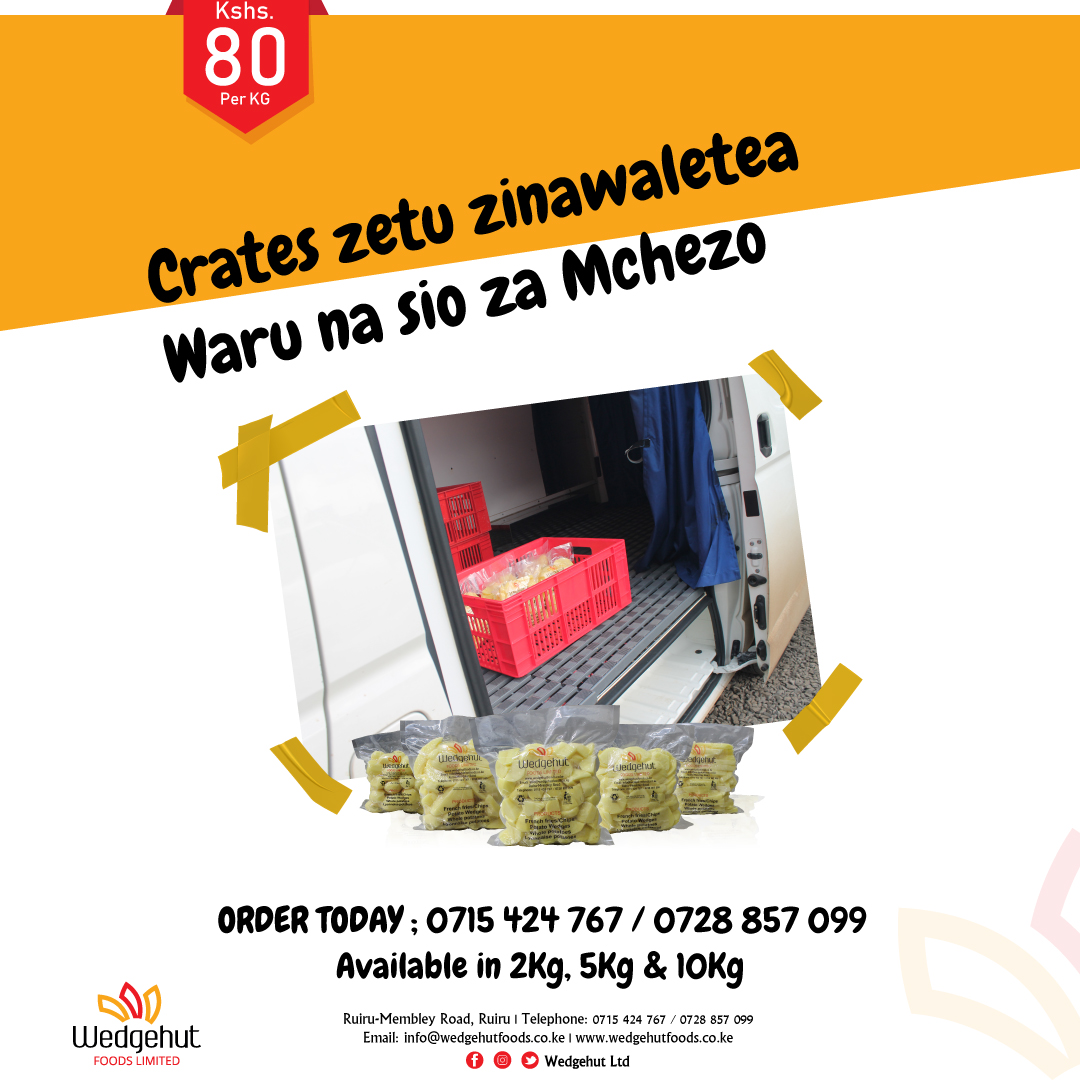Kabla muende Crates Challenge weekend, mfanye orders za Sherehe mapema.
Get French Fries, Cubes, Wedges, Lyonnase, and Whole potatoes for Kshs. 80 bob only per KG.
For more information, visit
wedgehutfoods.co.ke