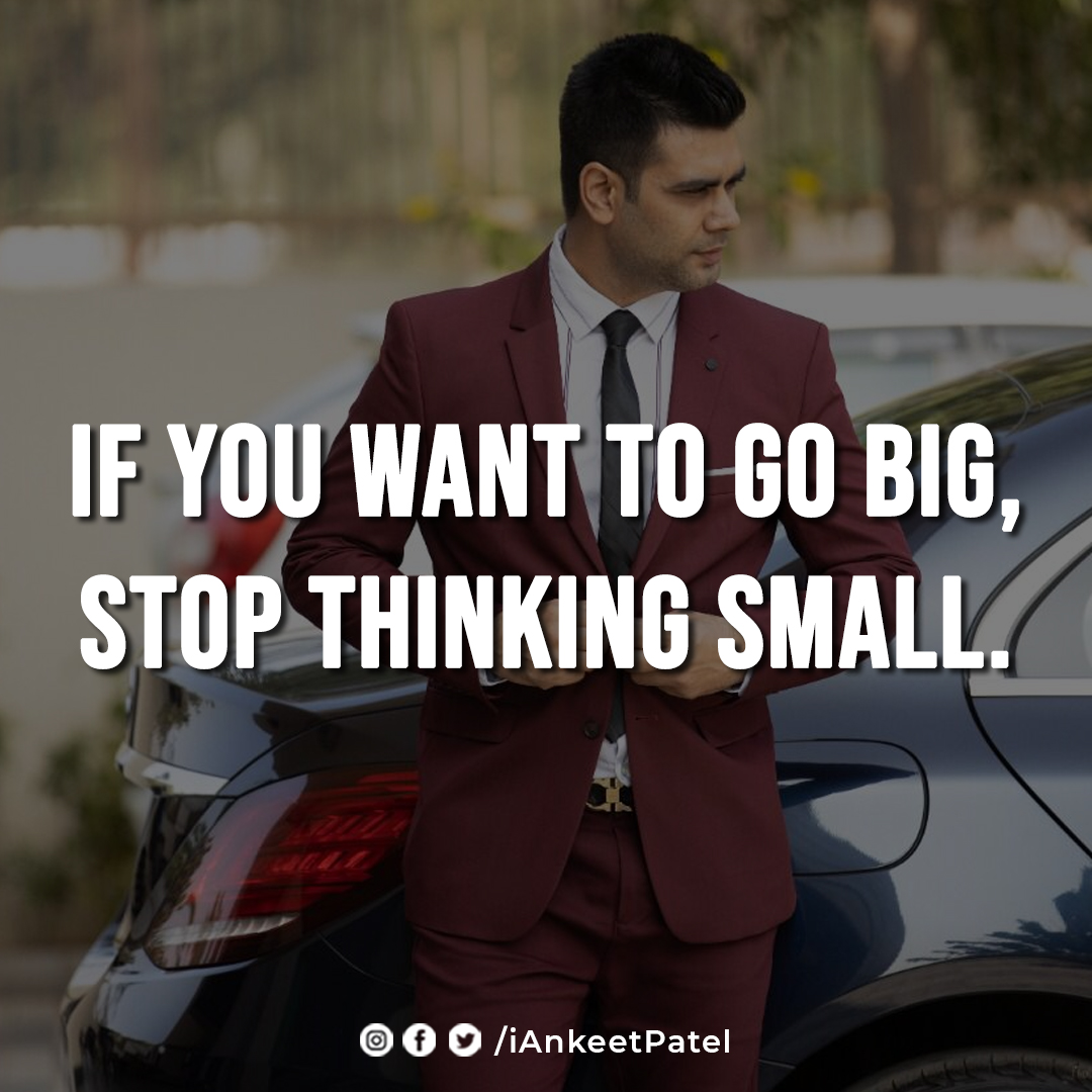 if you want to go big stop thinking small.
.
.
.
.
.
#lifestyle #style #quotes #gentleman #wednesdayvibes  #motivation #hardwork #success #work #style #lifestylebyankeetpatel #lifestylebyap #lifestyle #menfashion #love #whatiwear #shadeiwear #coronavirus #business