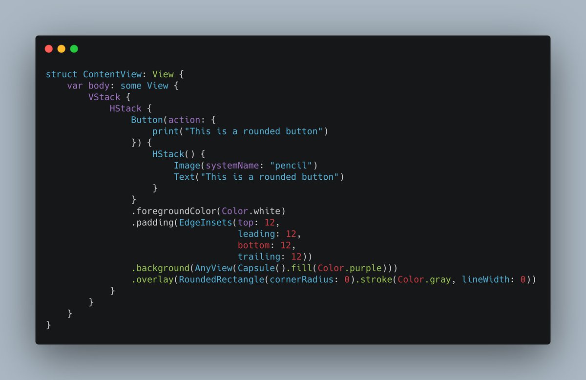 Use Capsule to make buttons with rounded corners in SwiftUI.