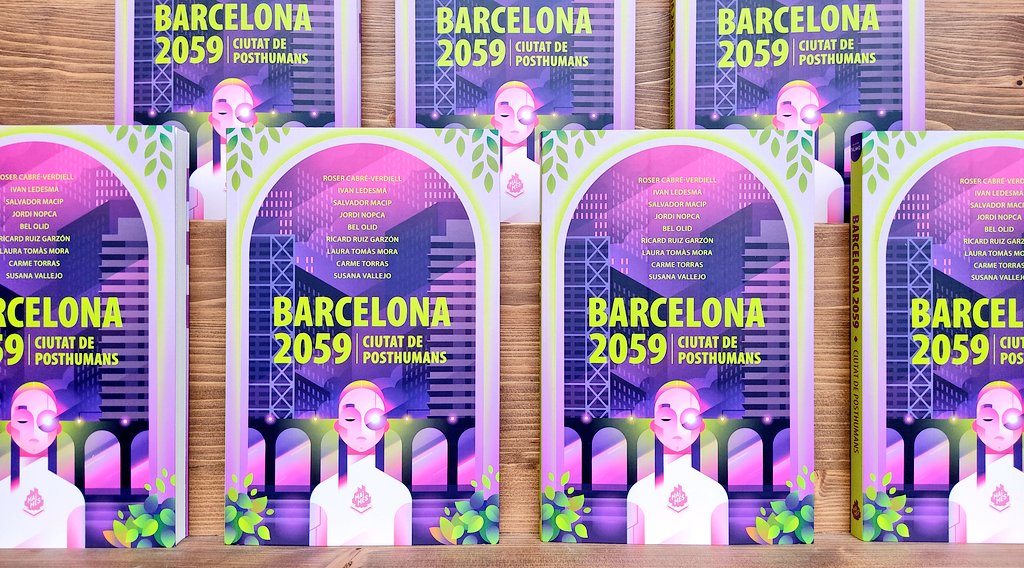 Avui arriba a les llibreries:

BARCELONA 2059
(Ciutat de posthumans)

El llibre de ciència-ficció que reuneix en un univers compartit el relats de <a href="/RoserCabre/">Roser Cabré-Verdiell</a>, <a href="/Ivanledesma/">Ivan Ledesma</a>, <a href="/macips01/">Salvador Macip</a>, <a href="/jordinopca/">Jordi Nopca</a>, <a href="/BelOlid/">Bel Olid</a>, <a href="/RicRuizGarzon/">Ricard Ruiz Garzón</a>, <a href="/lauratomasmora/">Laura Tomàs Mora</a>, <a href="/CarmeTorras_ROB/">Carme Torras</a> i <a href="/SusanaVallejoCh/">Susana Vallejo</a>.