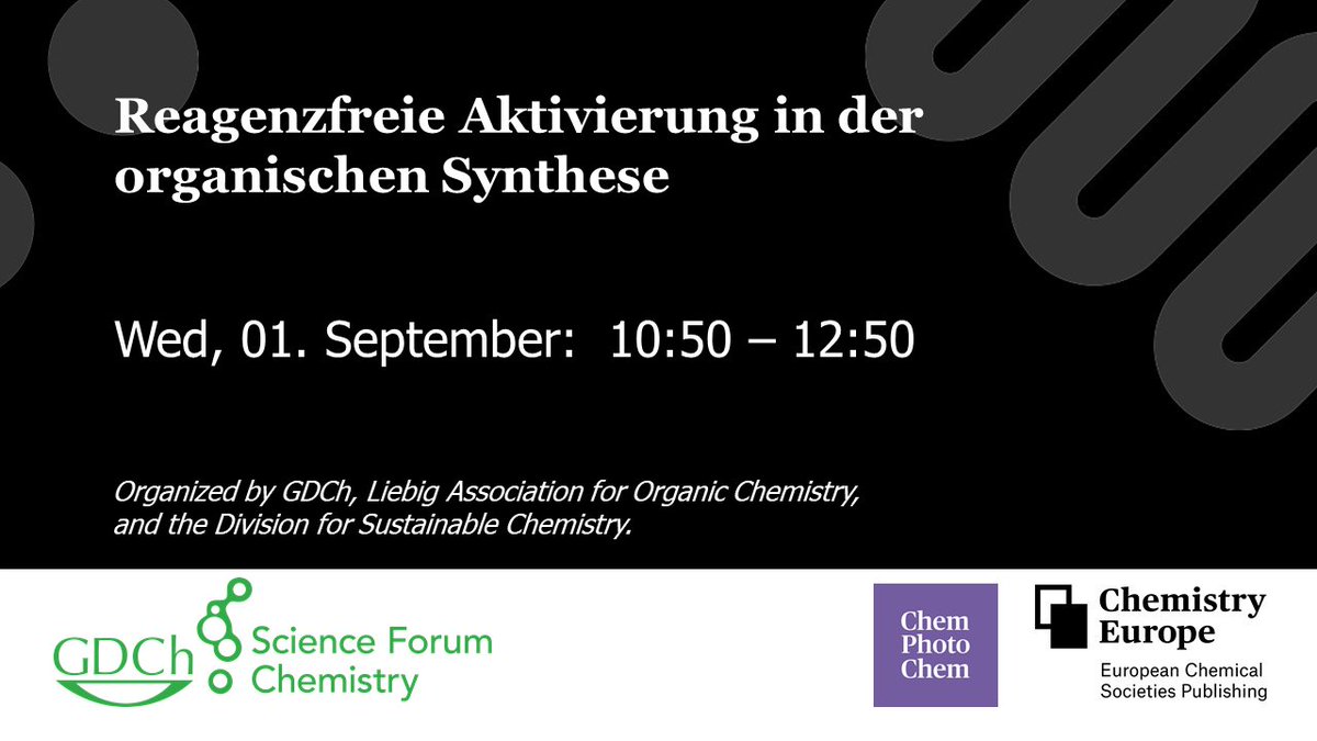 As an exclusive partner of the GDCh Science Forum Chemistry, @ChemEurope and ChemPhotoChem are proud to announce 'Reagenzfreie Aktivierung in der organischen Synthese' with presentations by @mathiassenge, @didier_group, @ReneKoenigs and many more.