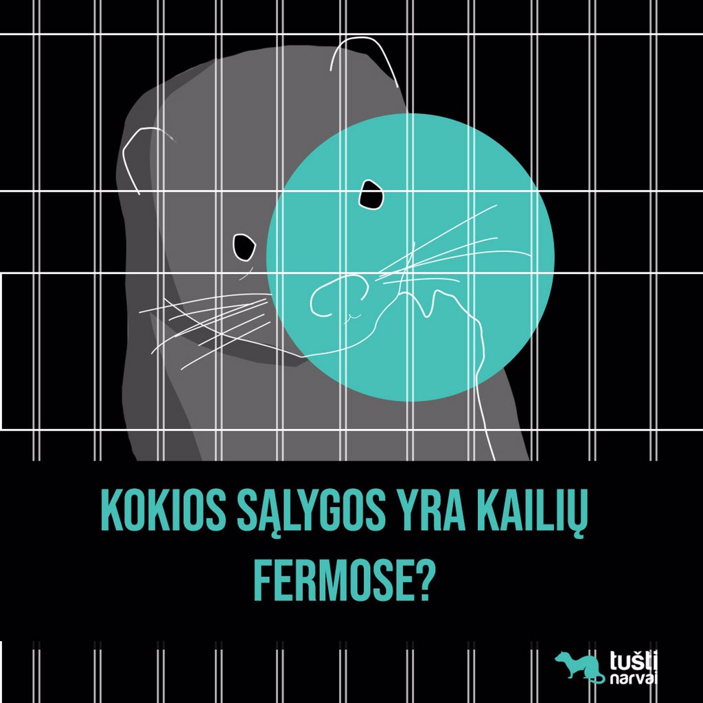 Norėdami sumažinti išlaidas, kailių fermeriai talpina gyvūnus į mažus narvus, kuriuose nėra galimybės žengti nei kelių žingsnių bet kuria kryptimi ar daryti tai, kas laukiniams gyvūnams yra natūralu, pavyzdžiui, bėgioti, plaukioti, statyti buveines ir surasti poras.