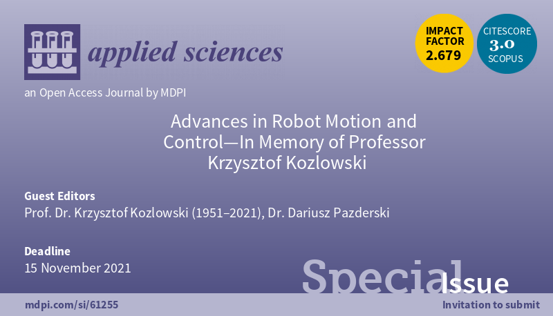 Applsci's tweet image. #SpecialIssue
mdpi.com/journal/applsc…
DD: 15 November 2021
Guest Editors: Prof. Dr. Krzysztof Kozlowski (1951–2021) and Dr. Dariusz Pazderski
 
#controlofmechanicalsystems #differentialgeometry #linearization #Lyapunovstabilitytheory #trajectoryplanning #multiagentsystems