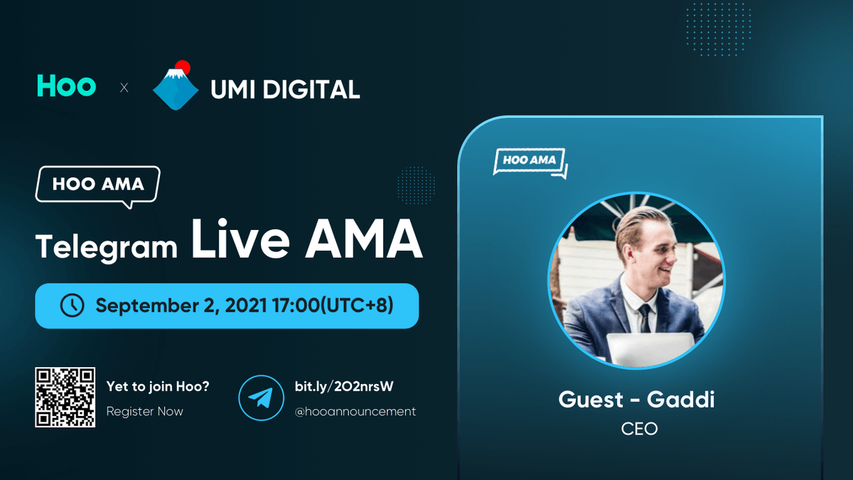 Hoo_exchange's tweet photo. 🚀Telegram Live AMA afternoon with Gaddi, UMI DIGITAL CEO😻

✅ Follow+RT+Like, Comment Hoo UID
🥰 20 winners split 400 USDT
🎁5 best questions in AMA session will also be selected to credit 20 USDT each!

🌟Place: https://t.co/5B1LrdgObc https://t.co/DRwJLwmA4F