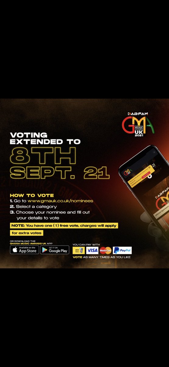 VOTING EXTENDED to
8-Sept-2021.
Keep voting for your favorite Artiste(s) or Song(s) to win. Get on to gmauk.co.uk and vote now.

Download the Ghana Music Awards UK app from the Apple Store or Google Play Store.
#kgmauk21 #inspiredbymusic