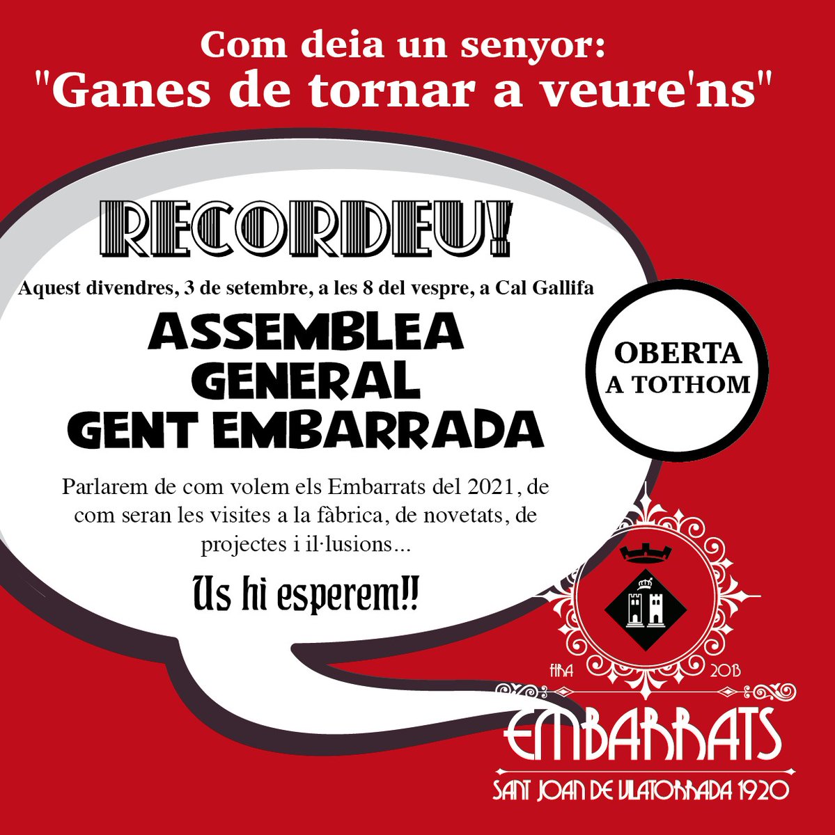 📢Com deia un senyor: "Ganes de tornar a veure'ns"

👉Aquest divendres us convidem a l'Assemblea General de la Gent Embarrada per parlar de com volem els Embarrats del 2021, de les novetats, de les vostres propostes, de les visites a les fàbriques...