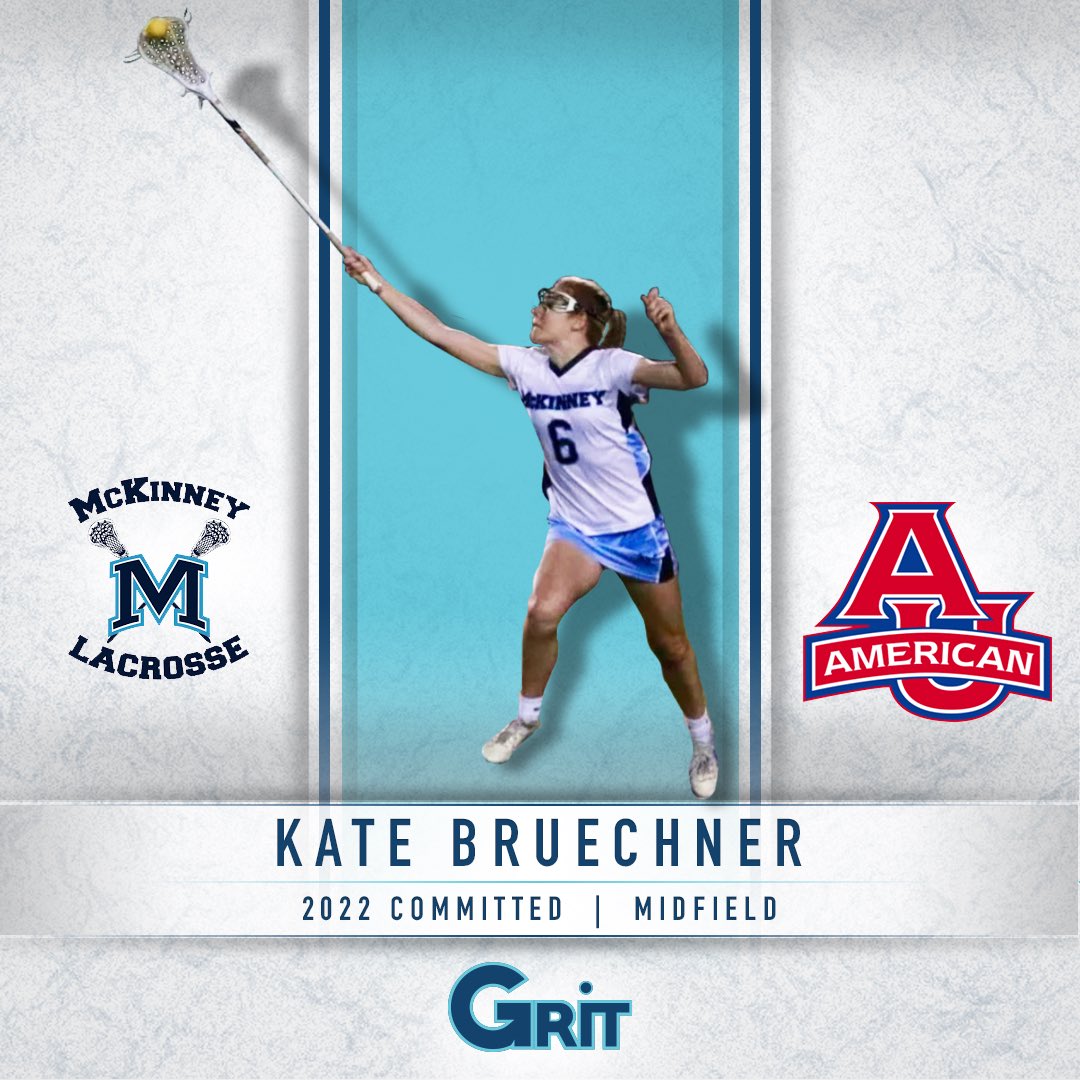 Congratulations to Kate Bruechner (‘22, M, McKinney) on her commitment to AMERICAN UNIVERSITY ! #PlayGRITLax