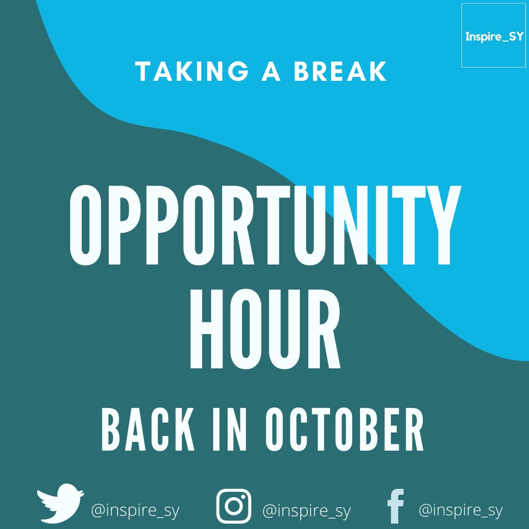 InspireSY is taking a break from Opportunity Hours for September! 

We will still be posting updates of opportunities for 16-24 year olds so keep an eye out👀

OPPORTUNITY HOURS WILL BE BACK IN OCTOBER🙌