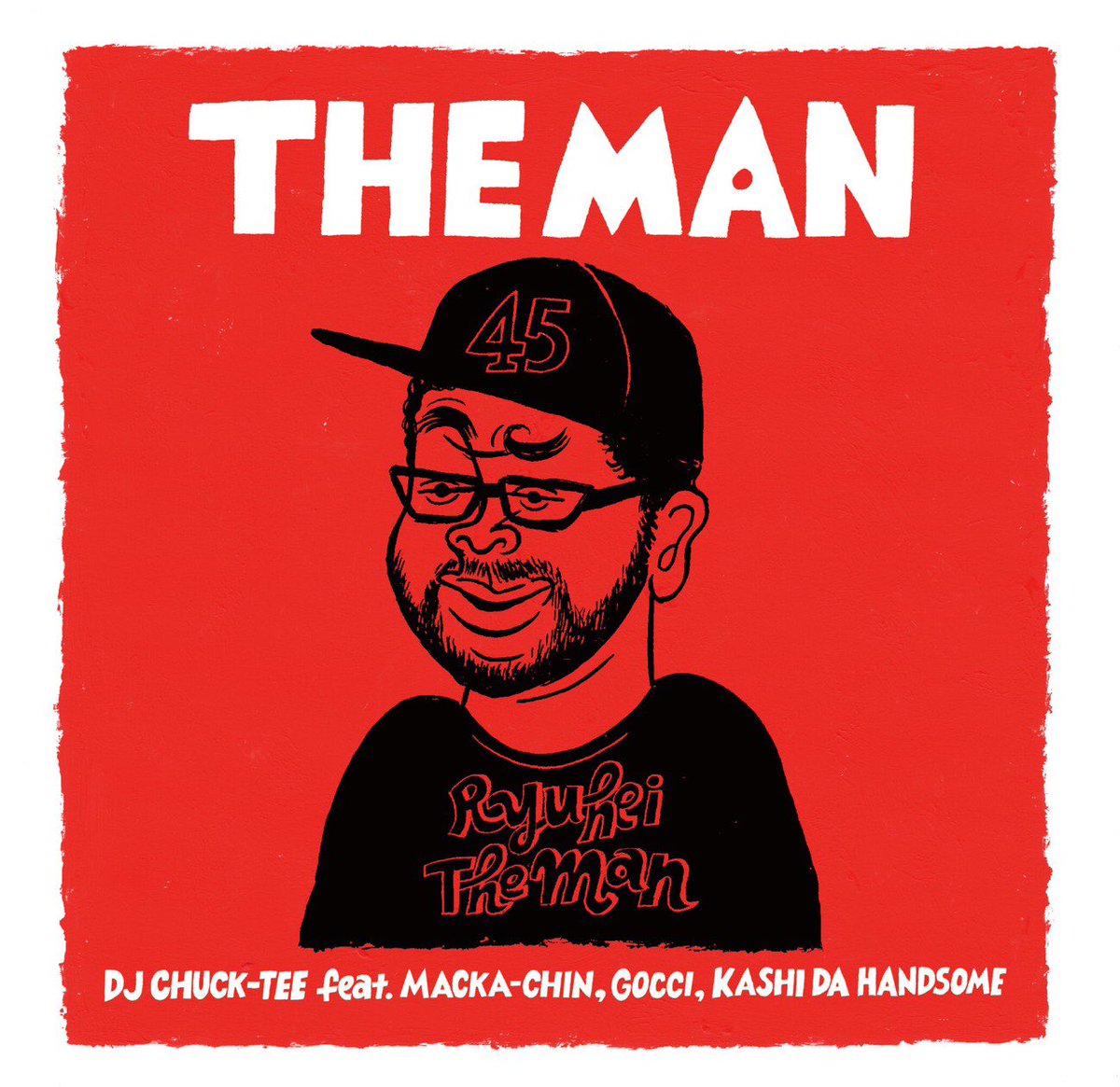 CHUCKTTTT's tweet photo. 【RELEASE INFO】
今月‼︎2021.9.25(SAT)
THE MAN / DJ CHUCK-TEE feat. MACKA-CHIN , GOCCI , KASHI DA HANDSOME 
DJ CHUCK-TEE名義での初プロデュース作品となる今作品は、2月に他界した実兄でもある RYUHEI THE MANへのトリビュートソング。
色々な熱い思いが詰まった入魂の一曲を7inchで発売 https://t.co/XL7jw38aNv