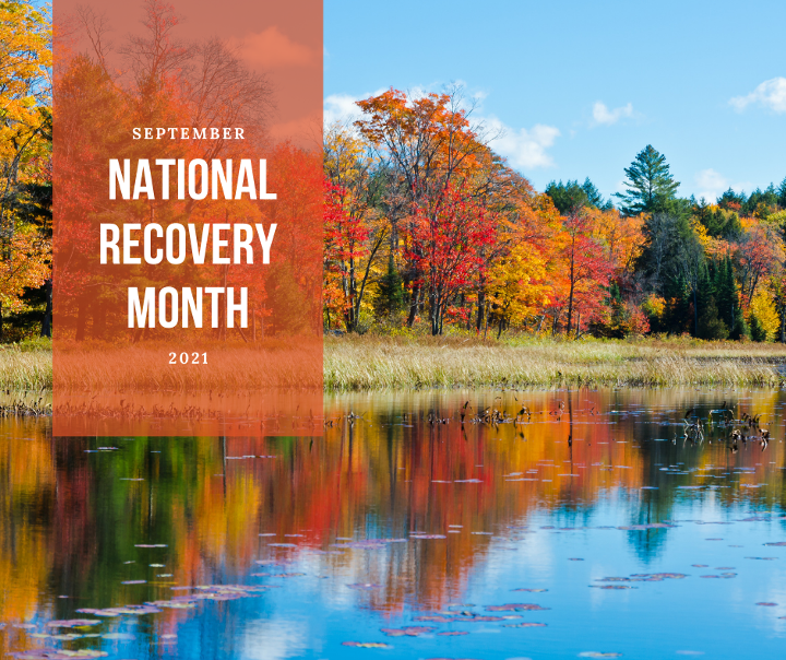 September 1st marks the beginning of National Recovery Month. Celebrating recovery from coast to coast, recovery is real, attainable and sustainable.  HAPPY RECOVERY MONTH!