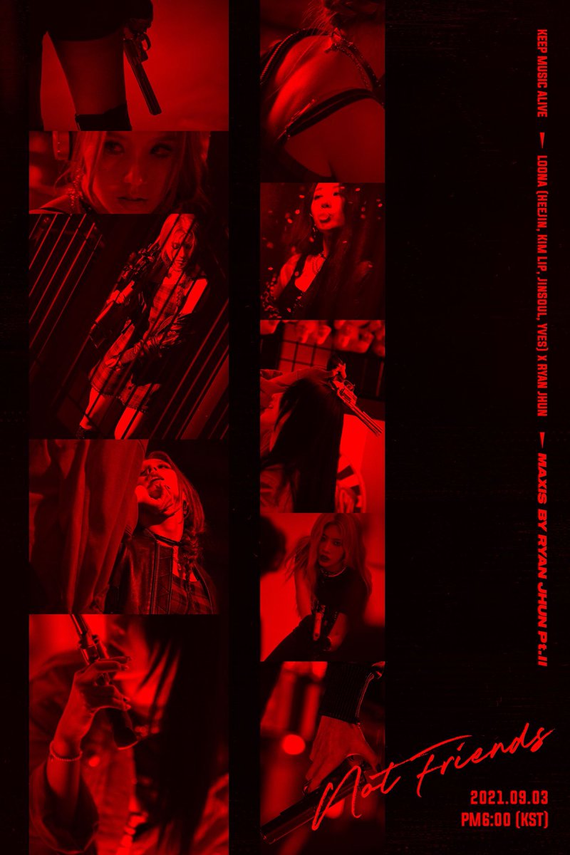 [PROJECT SPOILER III]
⠀
RYAN JHUN PROJECT : [MAXIS BY RYAN JHUN Pt. Ⅱ]
⠀
LOONA X RYAN JHUN 'Not Friends'
21.09.03 6PM(KST)
⠀
#라이언전 #RYANJHUN
#이달의소녀 #LOONA #NotFriends
#희진 #김립 #진솔 #이브
#HeeJin #KimLip #JinSoul #Yves
#KEEP_MUSIC_ALIVE #빅오션ENM