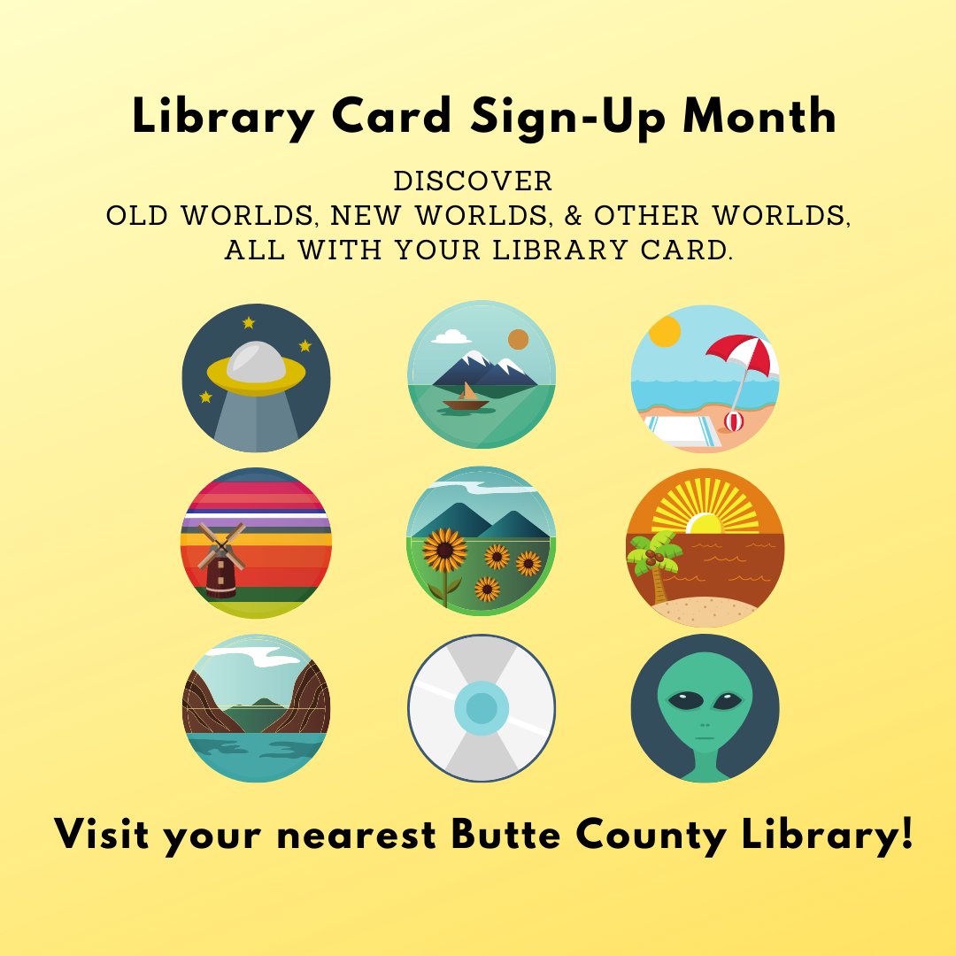 September is Library Card Sign-Up Month. Visit your nearest <a href="/ButteCoLibrary/">Butte County Library</a> to get your ticket to discover old worlds, new worlds, and other worlds all with your library card. #ButteCOE #ButteSchoolsStrong #ButteStrong <a href="/BCOESUPT/">Mary von Rotz Sakuma</a> <a href="/edtechbcoe/">EdTech BCOE</a> <a href="/bcoeCDPS/">CDPS</a> <a href="/ButteInduction/">Butte Teacher Induction Program</a> <a href="/ComeBackBCOE/">Come Back</a>