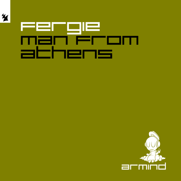 06. <a href="/fergiedj/">FergieDJ</a> - Man From Athens [Armind] #EAP095