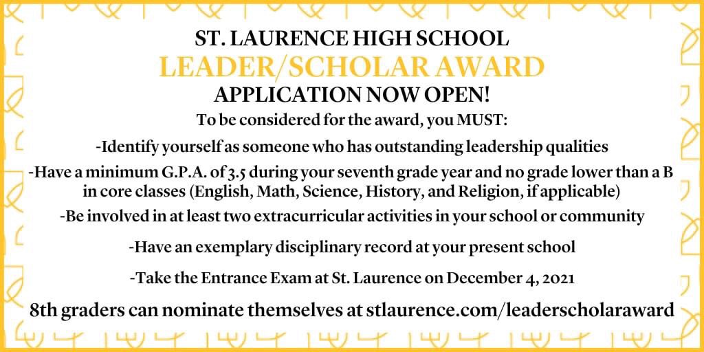 CALLING ALL EIGHTH GRADERS: Our Leader/Scholar application is now open! We are looking for the best and brightest eighth graders in the area to be a part of this prestigious program. Find details and apply today at stlaurence.com/leaderscholara…