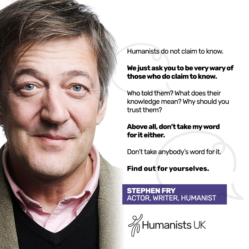 Some good words here on the humanist approach to life, by our patron <a href="/stephenfry/">Sir Stephen Fry</a>