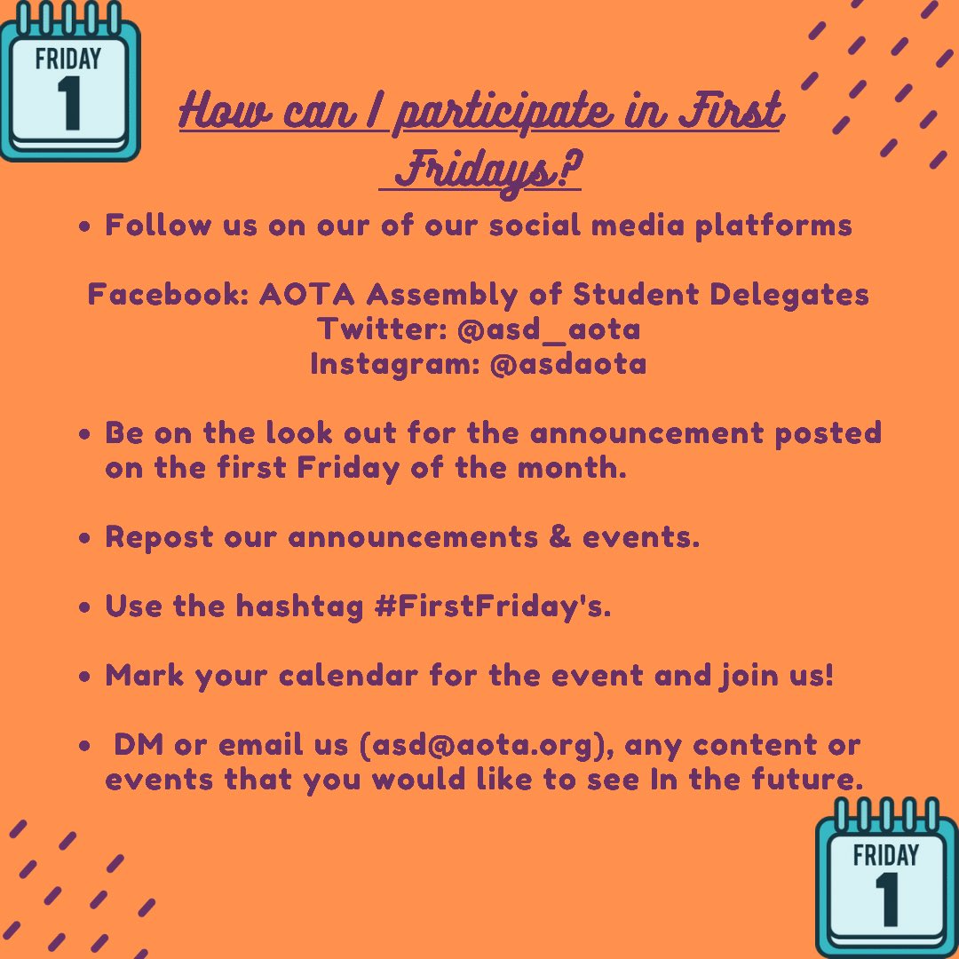 ASDSC would like to introduce to you our new initiative “First Fridays”. Our hope is that the initiative is not only informative, but supports student members of AOTA by communicating your interests and advancing your professional contributions.