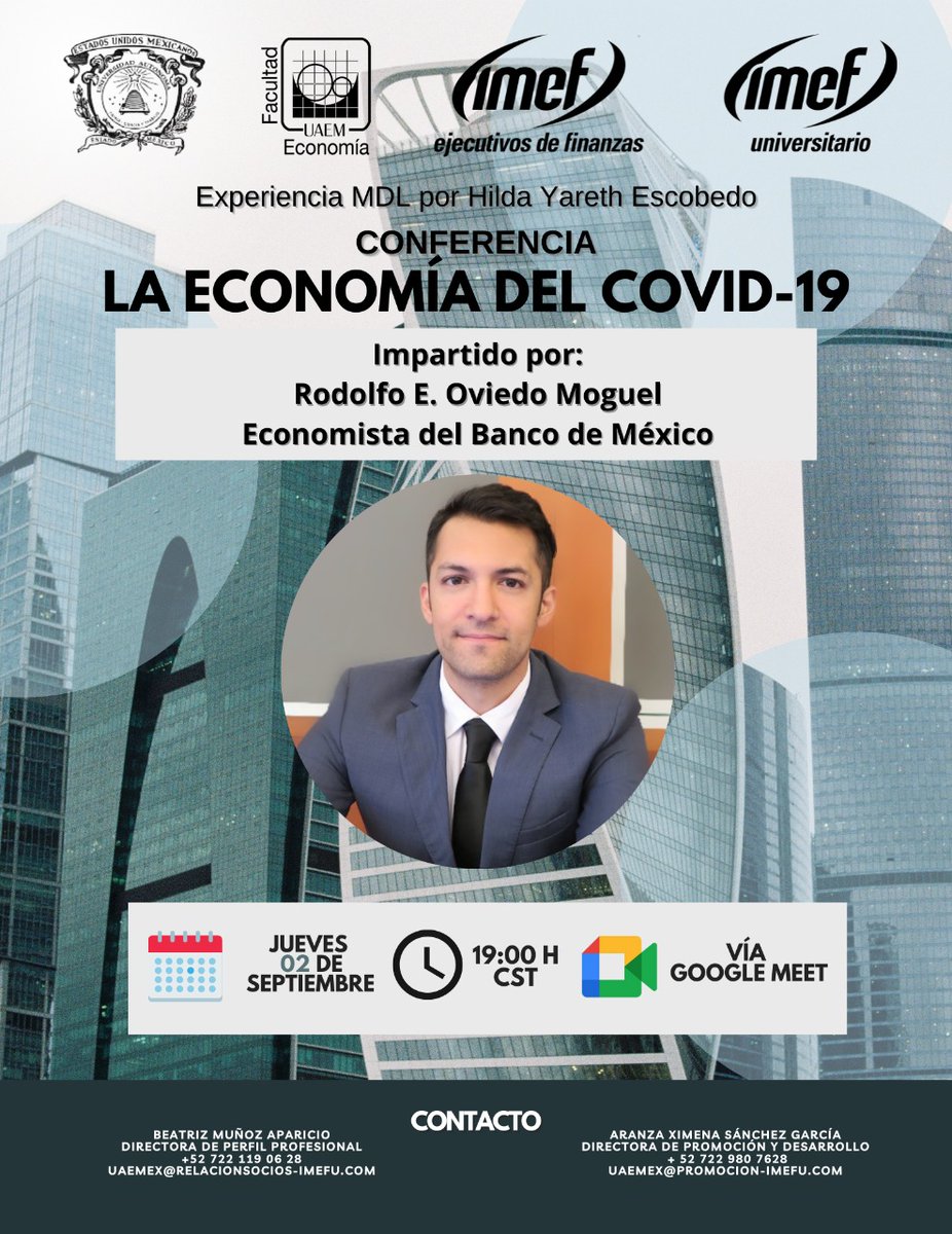 IMEFU_UAEMEXFE's tweet photo. El IMEF Universitario UAEMÉX FE  te invita a la conferencia titulada "La economía del COVID-19", como parte de la Experiencia MDL de nuestra socia Hilda Escobedo.
Impartida por: Dr. Rodolfo E. Oviedo
📅 Jueves 02 de Septiembre 
🕑19:00 H CST https://t.co/ROqntoYeYz