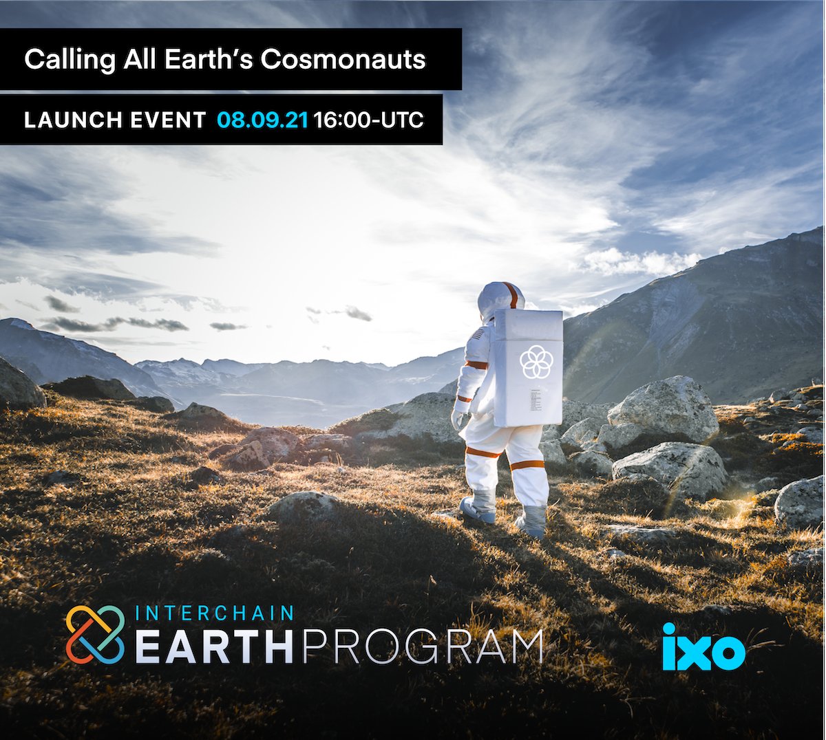 ixoworld's tweet photo. Calling all Earth's Cosmonauts. The Interchain Earth Program Launches in T-7 days 8/9/21 16:00-UTC.
Join the mission for a sustainable future of humanity @interchain_io @cosmos partners &amp; collaborators, led by @ixoworld. Signup for the live broadcast event https://t.co/2yEUjGr1Ew https://t.co/SUjEFj0w6v