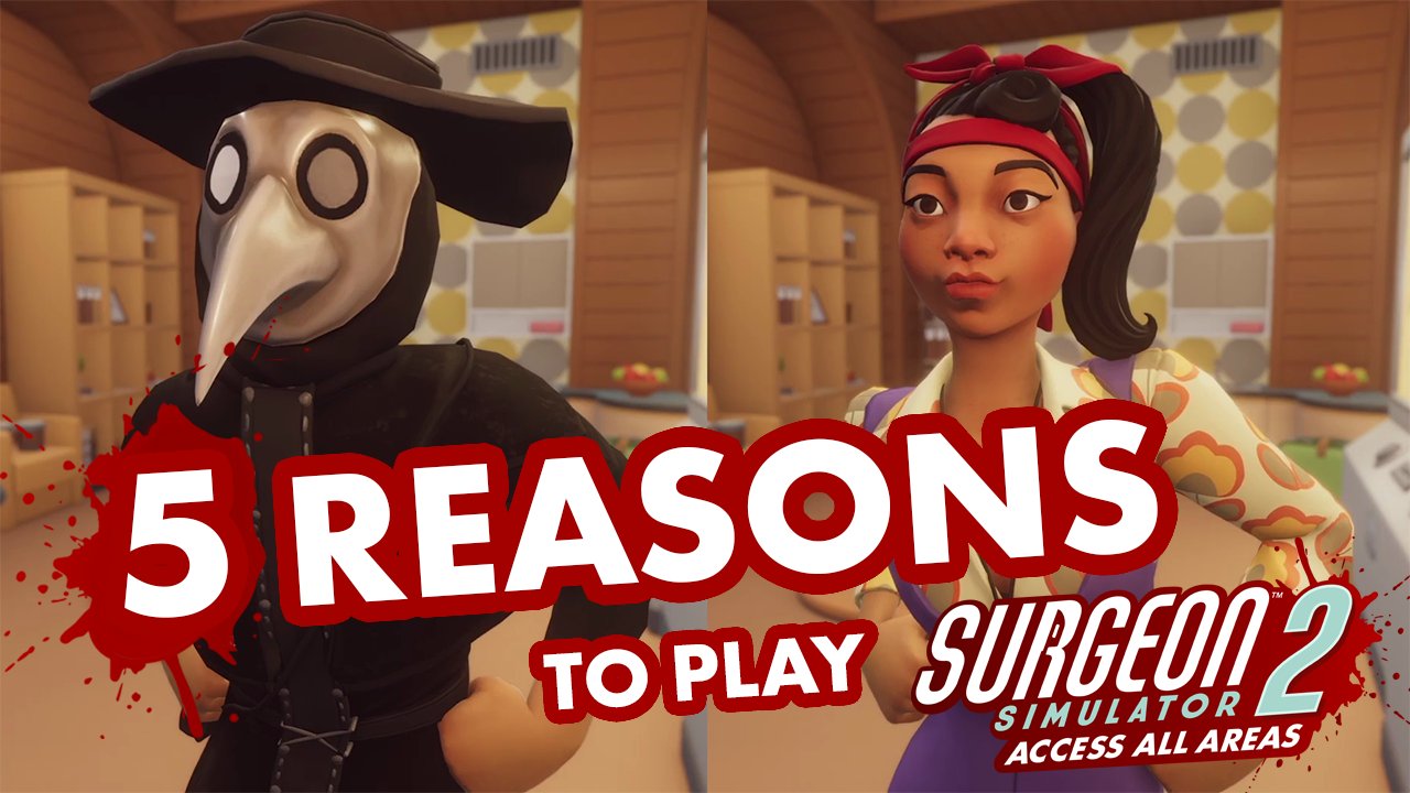 Surgeon Simulator 2: Access All Areas is Coming Soon to Xbox Game