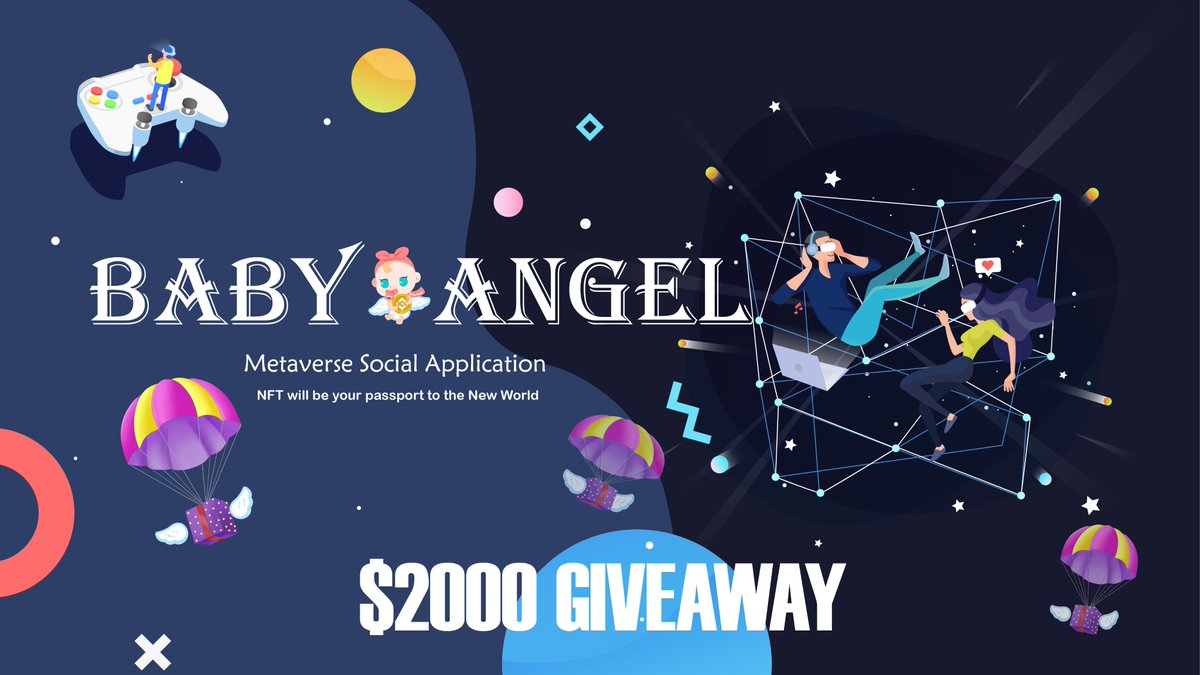#Metaverse  Social Application--
<a href="/BabyAngel_BSC/">𝐁𝐚𝐛𝐲𝐀𝐧𝐠𝐞𝐥👼🏻</a>

Will be a new stage of #NFT  ！#GameFi #BNB #BSCGems 
$2,000 Giveaway to 200 winners in the next 7 days

Complete list Task:giv.gg/babyangel