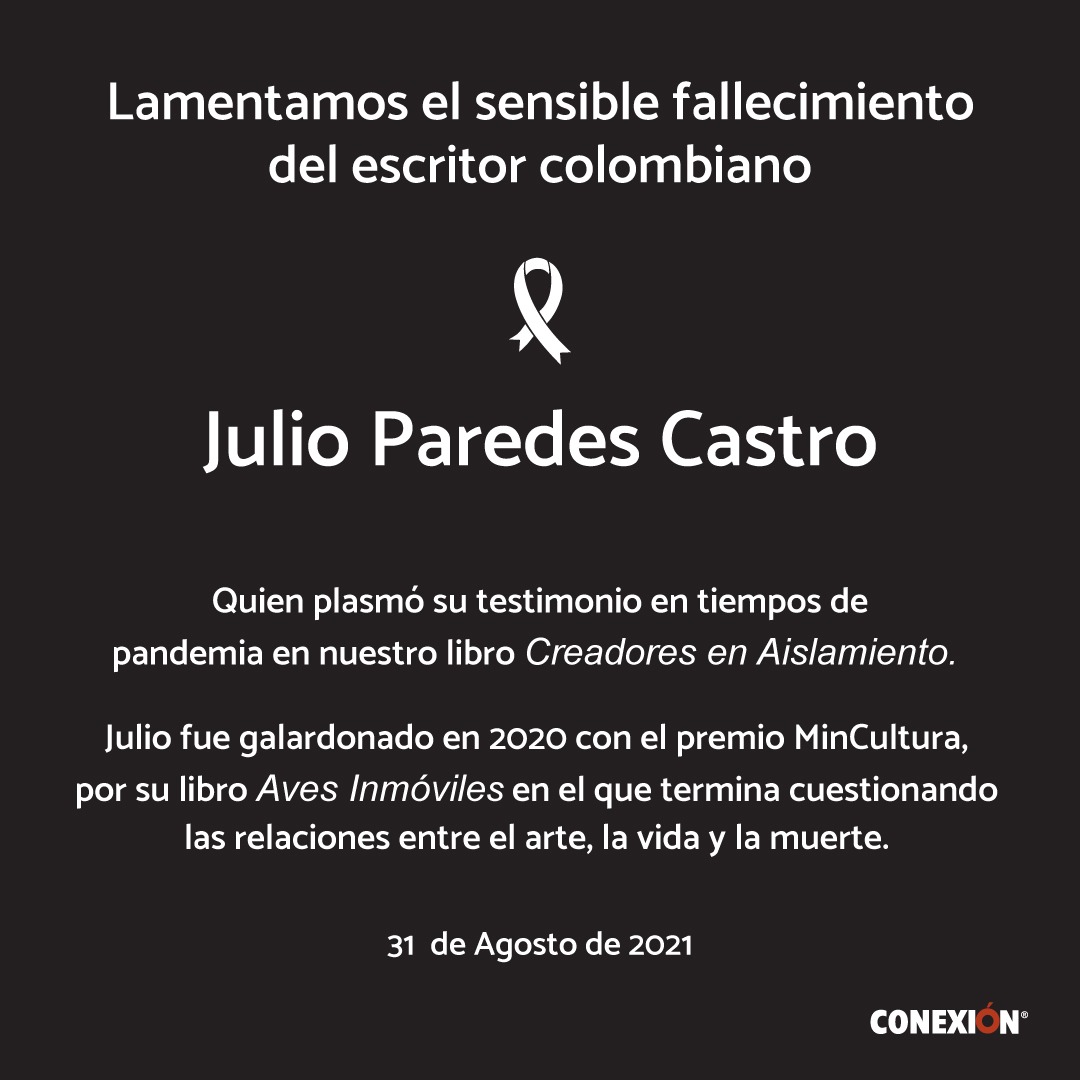 Conexion_CNX's tweet photo. En Conexión expresamos nuestras más sinceras condolencias por la pérdida del escritor colombiano #JulioParedes, quien forma parte de la comunidad de Creadores en Aislamiento. https://t.co/8OdEJWjSFj