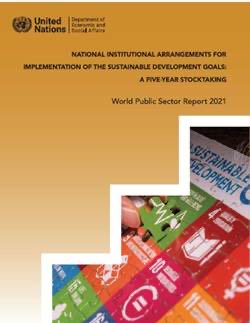 The UN World Public Sector Report 2021 is out …encouraging progress globally on institutional changes for SDG implementation. publicadministration.un.org/en/Research/Wo…
