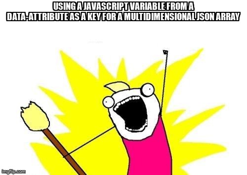 overflow_meme's tweet image. Using a javascript variable from a data-attribute as a key for a multidimensional JSON array stackoverflow.com/questions/6902… #json #javascript #javascriptobjects
