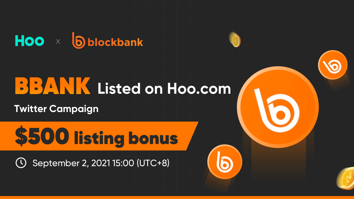 Hoo_exchange's tweet photo. 🚀 https://t.co/jwVIIpQrUv Will List BBANK (BlockBank) on September 2, $500 listing bonus to Be Won! 🎁🎁🎁@BLOCKBANKapp

🔶Top 100 winners get 5 USDT 🤑
🕺PORTAL: https://t.co/ALQm94qEwA

🥰Check it out: https://t.co/FMFGQWcstU https://t.co/z2NnLPuQ30