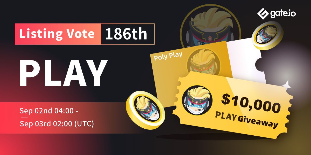 Gate's tweet photo. https://t.co/8kWqgEeplL 186th Listing Vote: #PLAY
@PolyPlayCoin 

Sep 2nd 04:00 -- Sep 3rd 02:00 UTC

Vote for $PLAY &amp; share $5K bonuses
$3K $PLAY for first 600 depositors

Vote: https://t.co/PUBQRQ8dOf
Details: https://t.co/GRPBTMaOGL

#Crypto #cryptocurrency https://t.co/2GtMQvJPPq