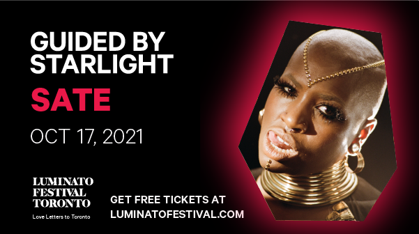Luminato's tweet photo. Announcing Guided by Starlight artist SATE! 

SATE [definition]: Satisfy a desire to the full.

Get free tix to see @stateofSATE as part of #GuidedByStarlight on Oct 17 here: https://t.co/o6UA45EpP3

#GuidedByStarlight #Luminato2021 #StateOfSate #Sate https://t.co/1KcadfJatS
