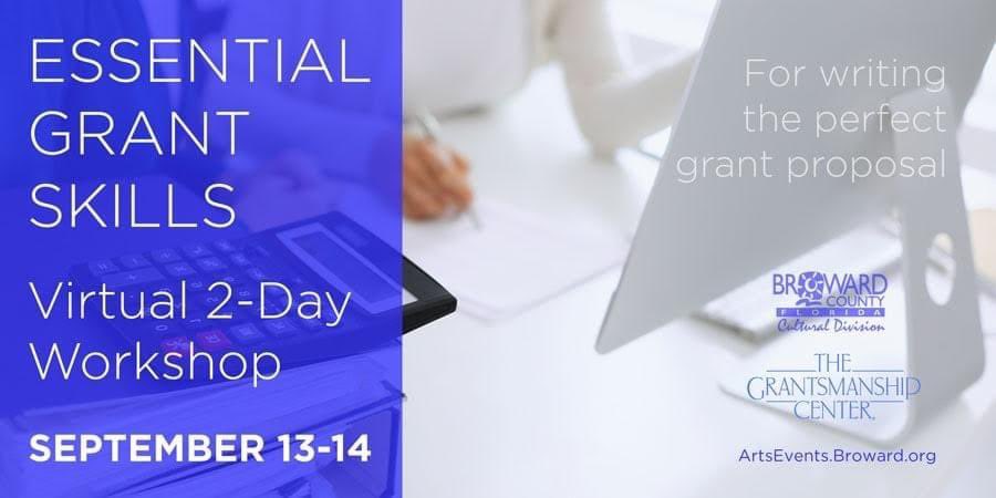 What's Up Wednesday.

This one is for the non-profits.  

The Broward Cultural Division invites arts administrators from Broward-based arts organizations to attend Essential Grant Skills, a virtual two-day grant-writing workshop presented by The Grantsmanship Center.