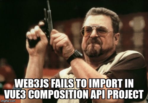 overflow_meme's tweet image. Web3js fails to import in Vue3 composition api project stackoverflow.com/questions/6897… #vuejs #web3js #vuejs3 #vite
